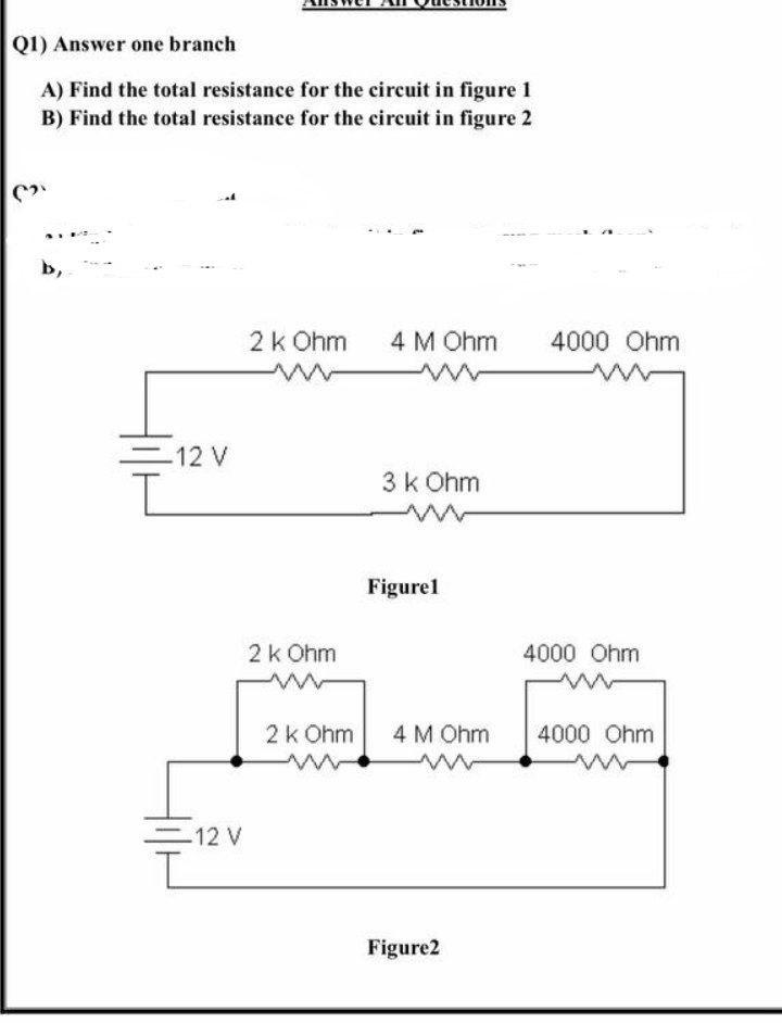 Solved Q1) Answer One Branch A) Find The Total Resistance | Chegg.com