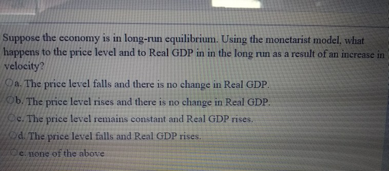 Solved Think of the simple quantity theory of money in the | Chegg.com