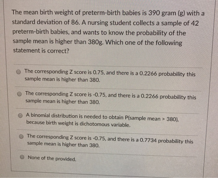 Solved The mean birth weight of preterm-birth babies is 390 | Chegg.com