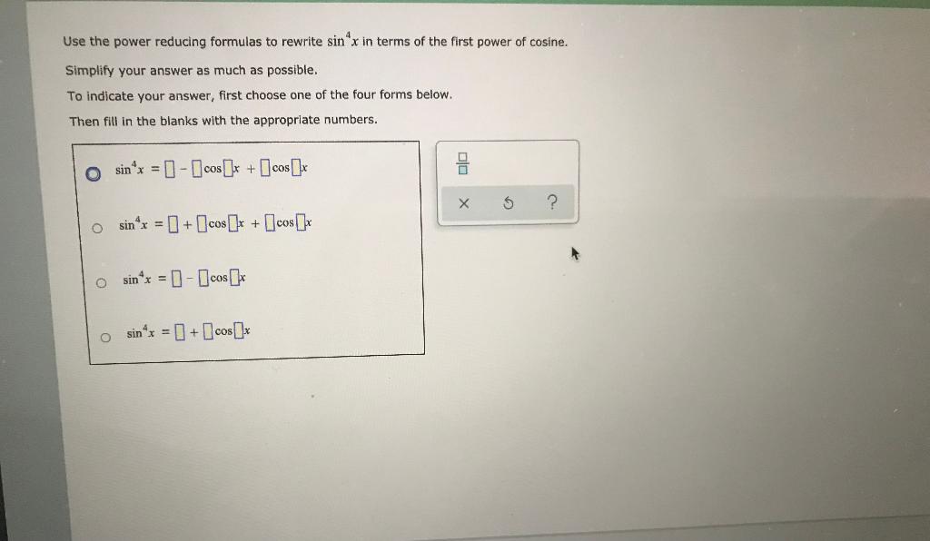 Solved Use the power reducing formulas to rewrite sinºx in | Chegg.com