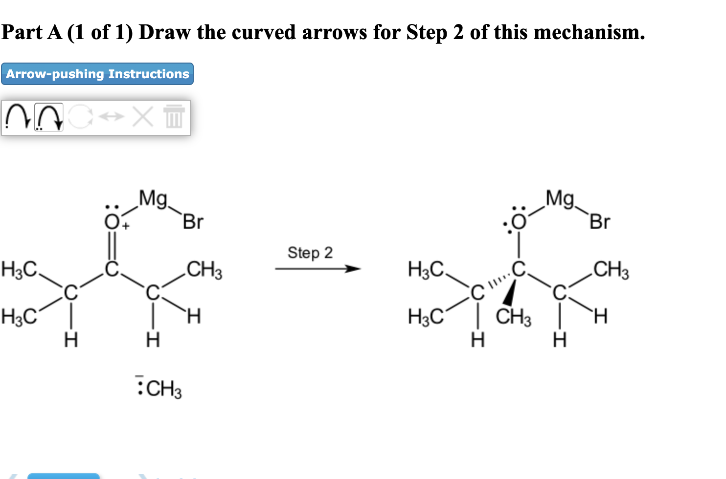 Solved Part A (1 of 1) Draw the curved arrows for Step 2 of | Chegg.com