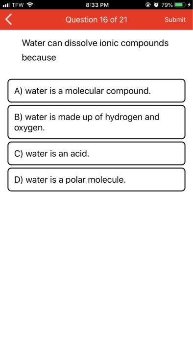 Solved 8:33 PM Question 16 of 21 Water can dissolve ionic | Chegg.com