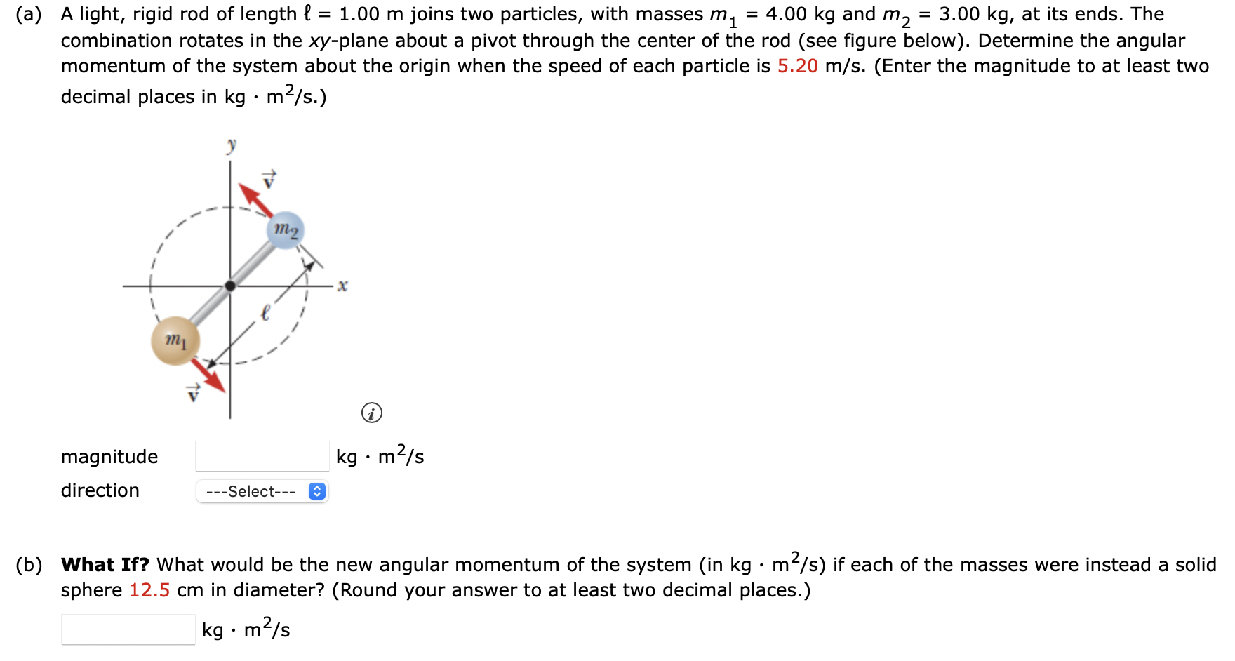 Solved (a) A light, rigid rod of length ℓ=1.00 m joins two | Chegg.com