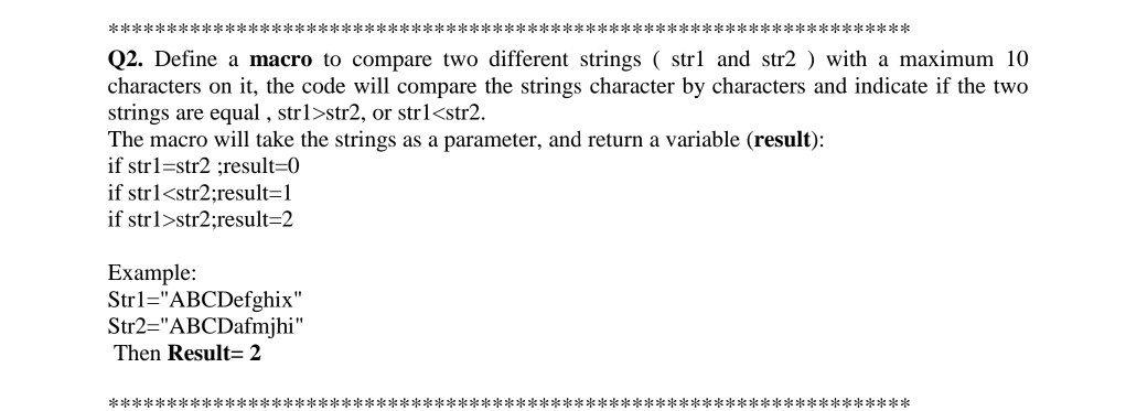 Solved Q2. Define a macro to compare two different strings ( | Chegg.com