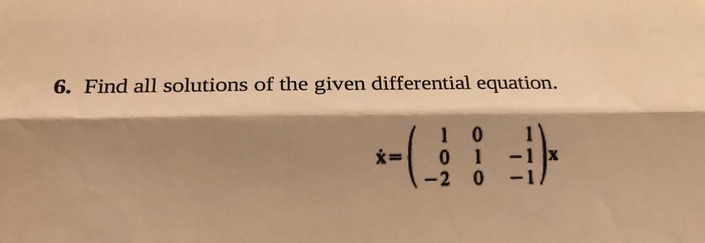 Solved 6. Find All Solutions Of The Given Differential | Chegg.com ...