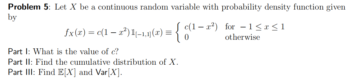 Solved Problem 5: Let X Be A Continuous Random Variable With | Chegg.com