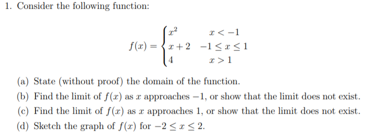 Solved 1. Consider the following function: f(x) = - .22