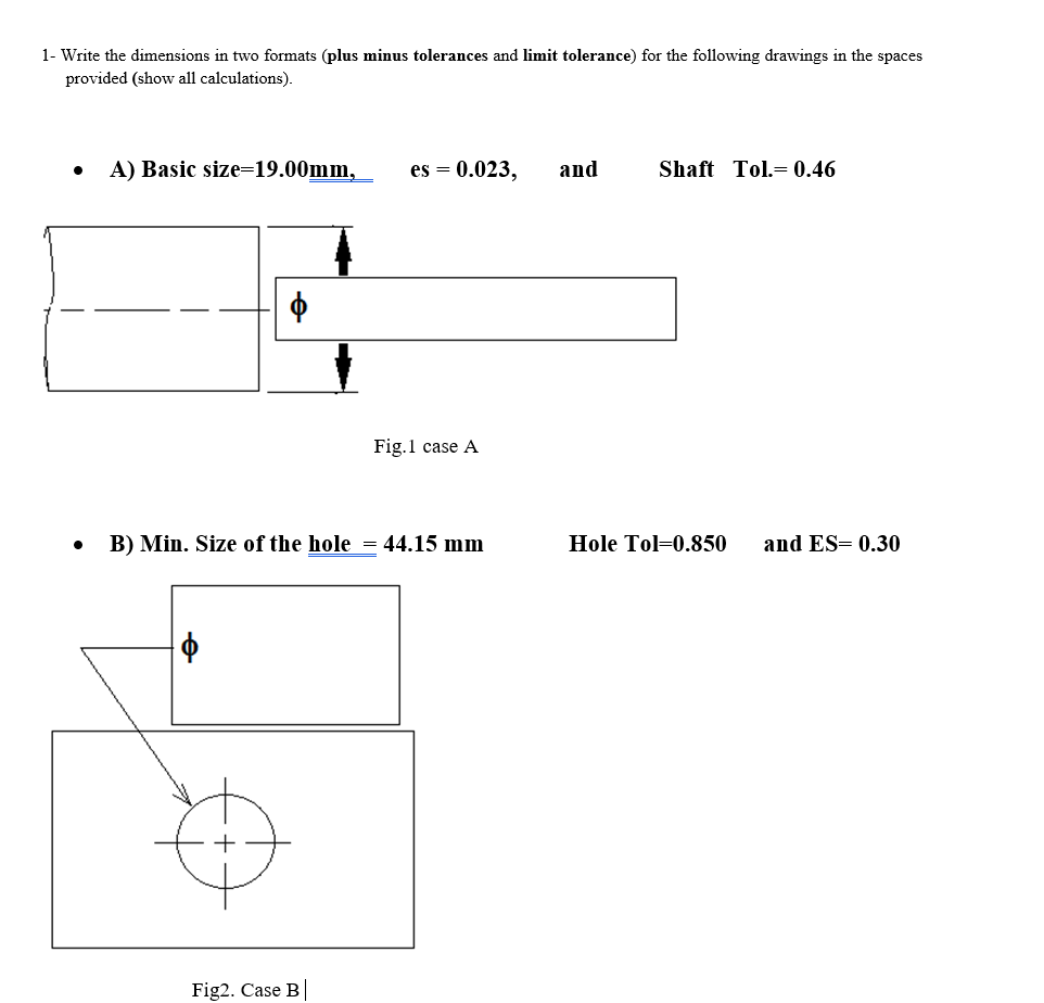 Solved 1- Write the dimensions in two formats (plus minus | Chegg.com