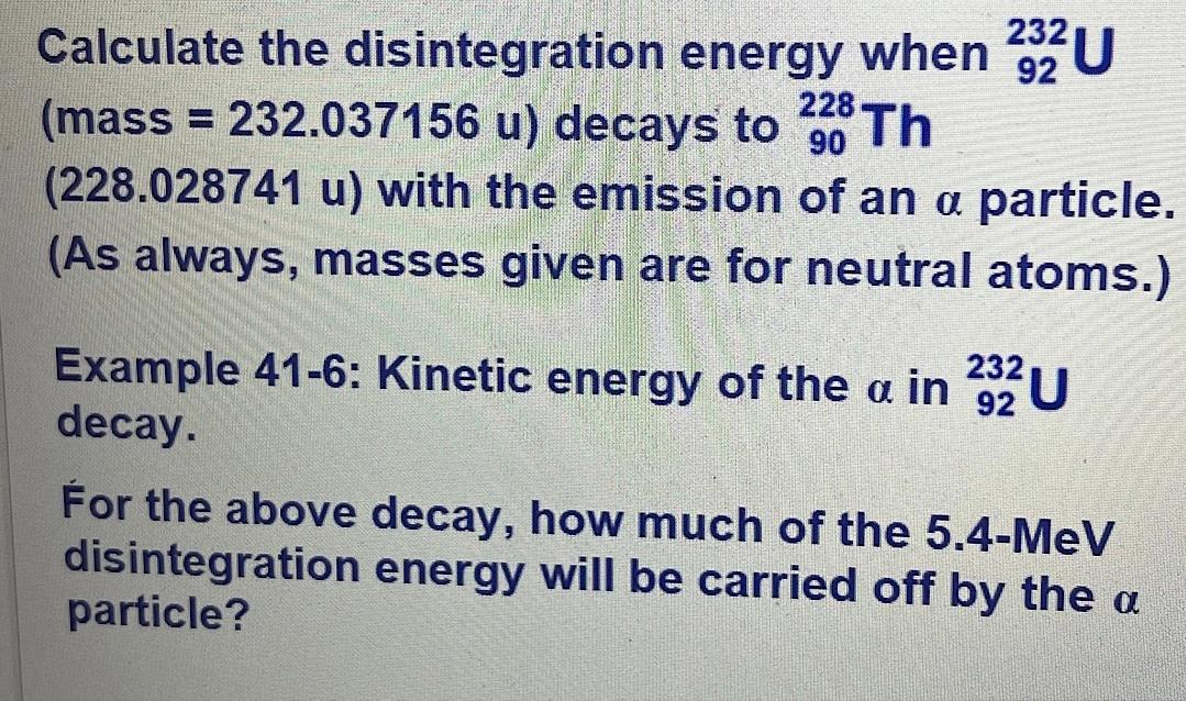 Solved 92 Calculate the disintegration energy when 232 U | Chegg.com