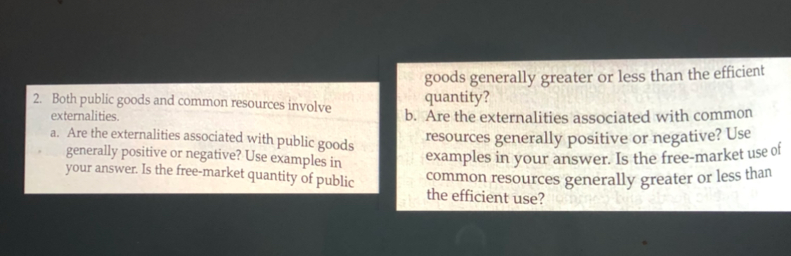 2 both public goods and common resources involve chegg