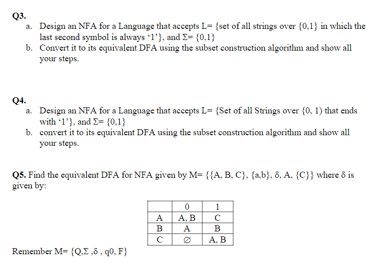 Q3.
a. Design an NFA for a Language that accepts \( \mathrm{L}= \) sset of all strings over \( \{0,1\} \) in which the last s