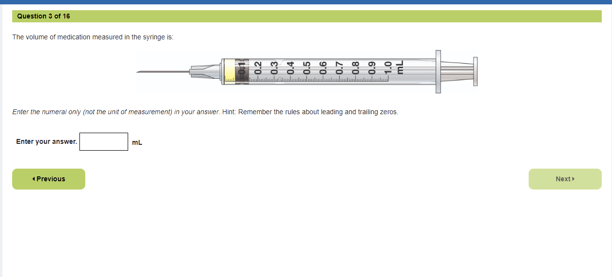Solved Question 3 of 16 The volume of medication measured in