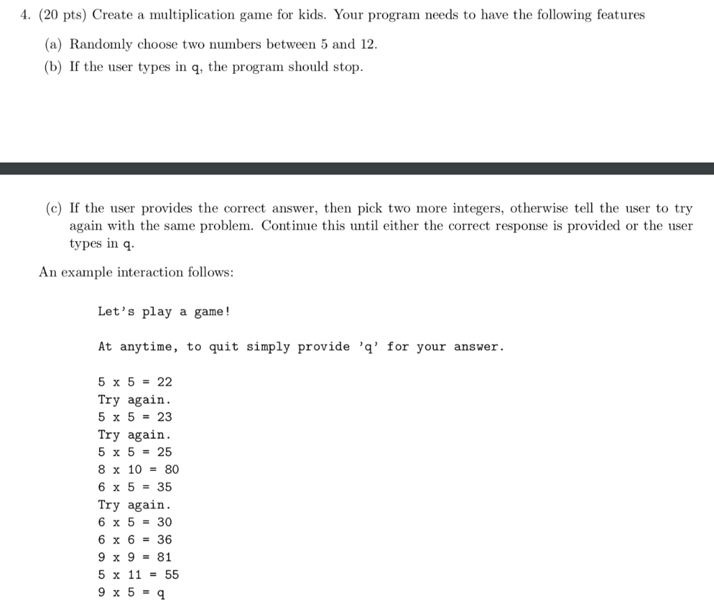 Solved 4. (20 pts) Create a multiplication game for kids. | Chegg.com