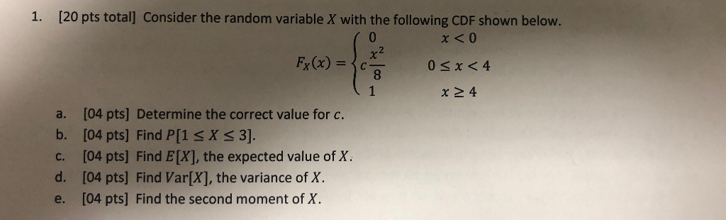 Solved 1. [20 pts total] Consider the random variable X with | Chegg.com