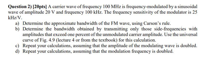Solved Question 2) [20pts] A carrier wave of frequency 100 | Chegg.com