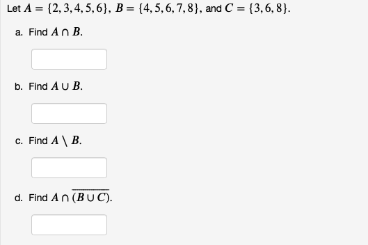 Solved Let A = {2,3,4,5,6}, B = {4,5,6,7,8}, and C = | Chegg.com