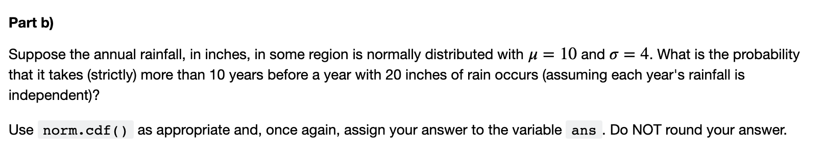 Solved In Python, one can deal with a normal random variable | Chegg.com