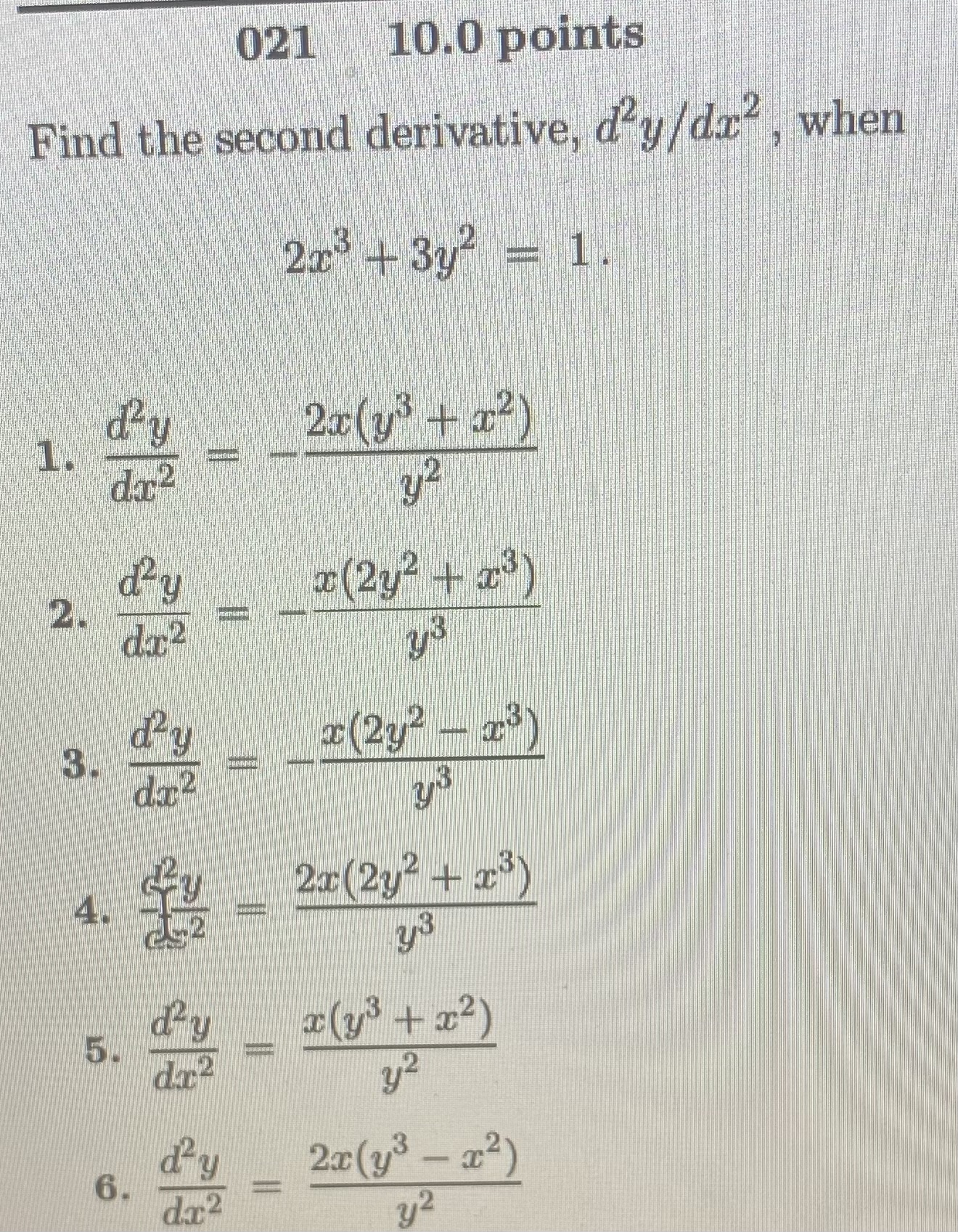 Solved Find the second derivative, d2y/dx2, when 2x3+3y2=1 | Chegg.com