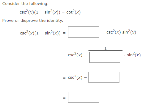 Solved Consider the following. csc?(x)(1 – sin(x)) = cot?() | Chegg.com