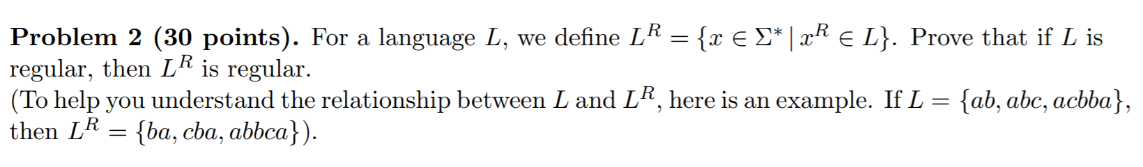 Solved Problem 2 (30 points). For a language L, we define LR | Chegg.com