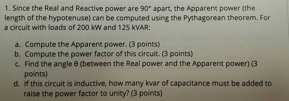 Solved 1. Since the Real and Reactive power are 90° apart, | Chegg.com