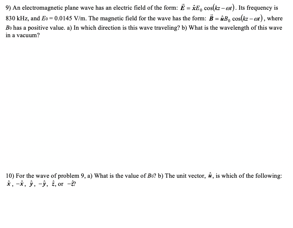 Solved 9 An Electromagnetic Plane Wave Has An Electric F Chegg Com