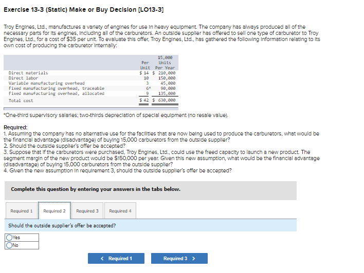 Solved Exercise 13-3 (Static) Make or Buy Decision (LO13-3] | Chegg.com