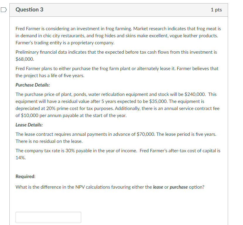 Fred Farmer is considering an investment in frog