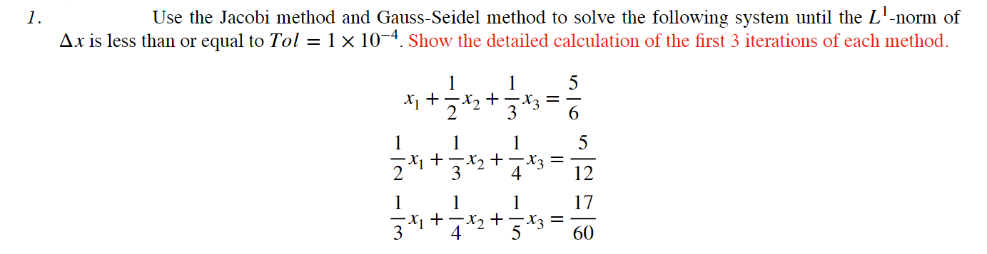 Solved 1. Use the Jacobi method and Gauss-Seidel method to | Chegg.com