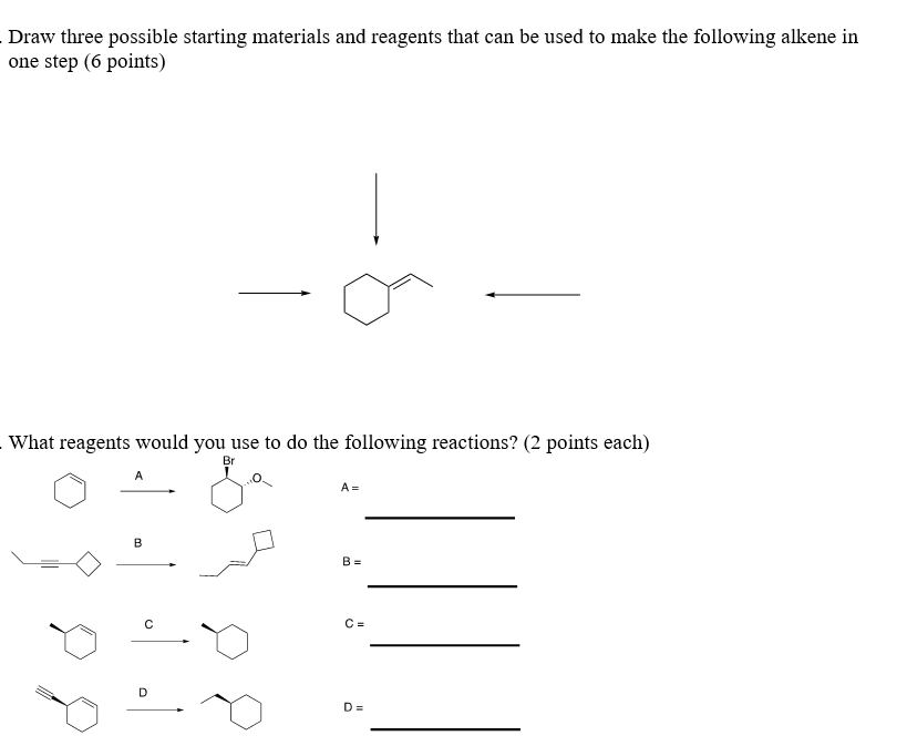 Solved Draw three possible starting materials and reagents | Chegg.com