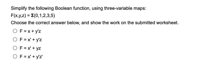 Solved Simplify The Following Boolean Function, Using | Chegg.com