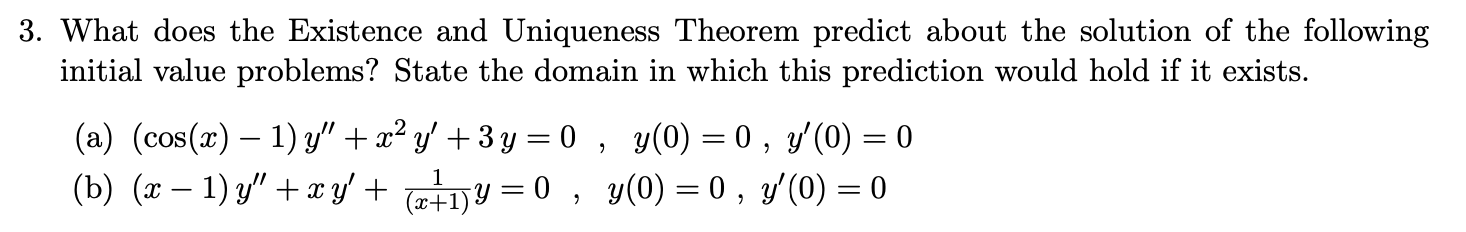 Solved 3. What Does The Existence And Uniqueness Theorem | Chegg.com