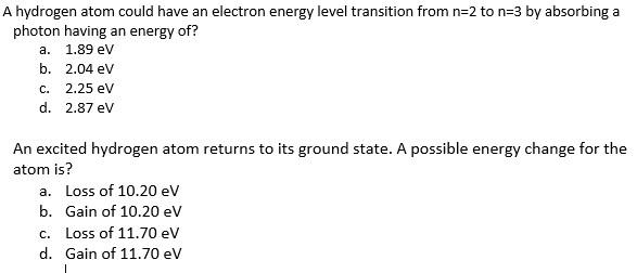 Solved A hydrogen atom could have an electron energy level | Chegg.com