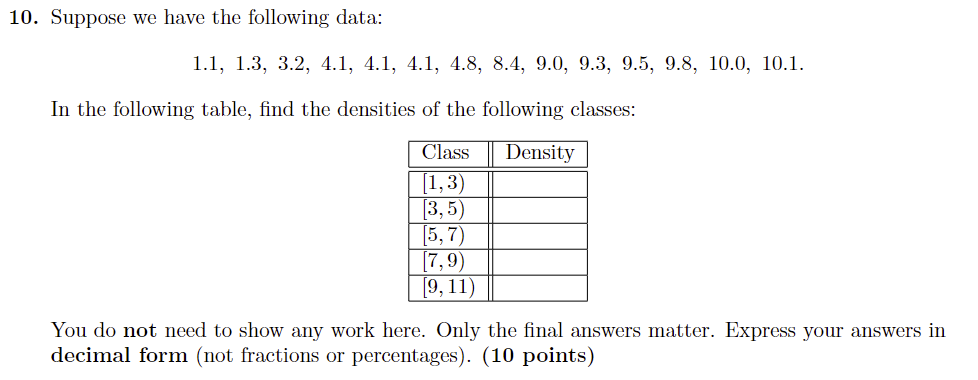 Solved 10. Suppose we have the following data: 1.1, 1.3, | Chegg.com