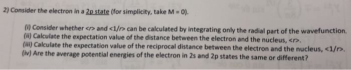 Solved 2) Consider the electron in a 2p state (for | Chegg.com
