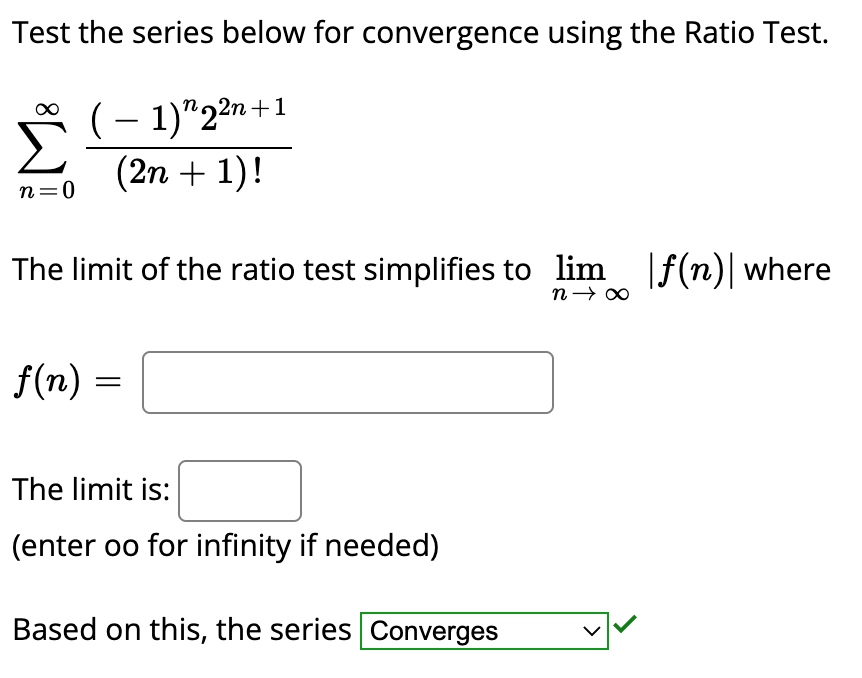 Solved Test the series below for convergence using the Ratio | Chegg.com