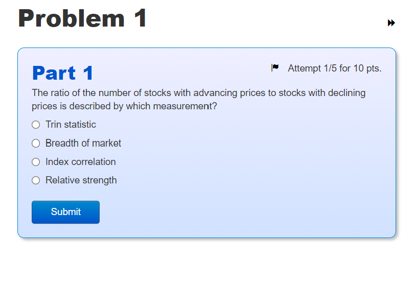 Solved Problem 1 Part 1 - Attempt 1/5 for 10 pts. The ratio | Chegg.com