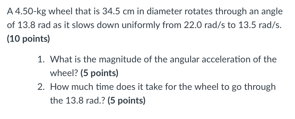 solved-a-4-50-kg-wheel-that-is-34-5-cm-in-diameter-rotates-chegg