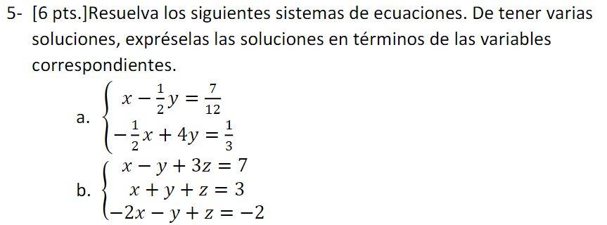 Solved 5-[6 Pts.]Resuelva Los Siguientes Sistemas De | Chegg.com