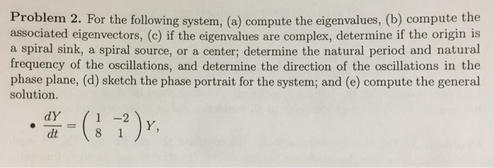 Solved Problem 2. For the following system, (a) compute the | Chegg.com