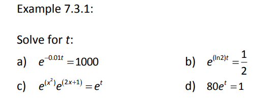 Solved Example 7.3.1: Solve for t: 1 a) e -0.011 = 1000 b) | Chegg.com
