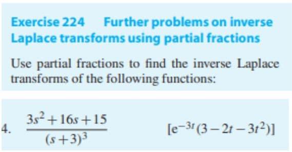 Solved Exercise 224 Further problems on inverse Laplace | Chegg.com