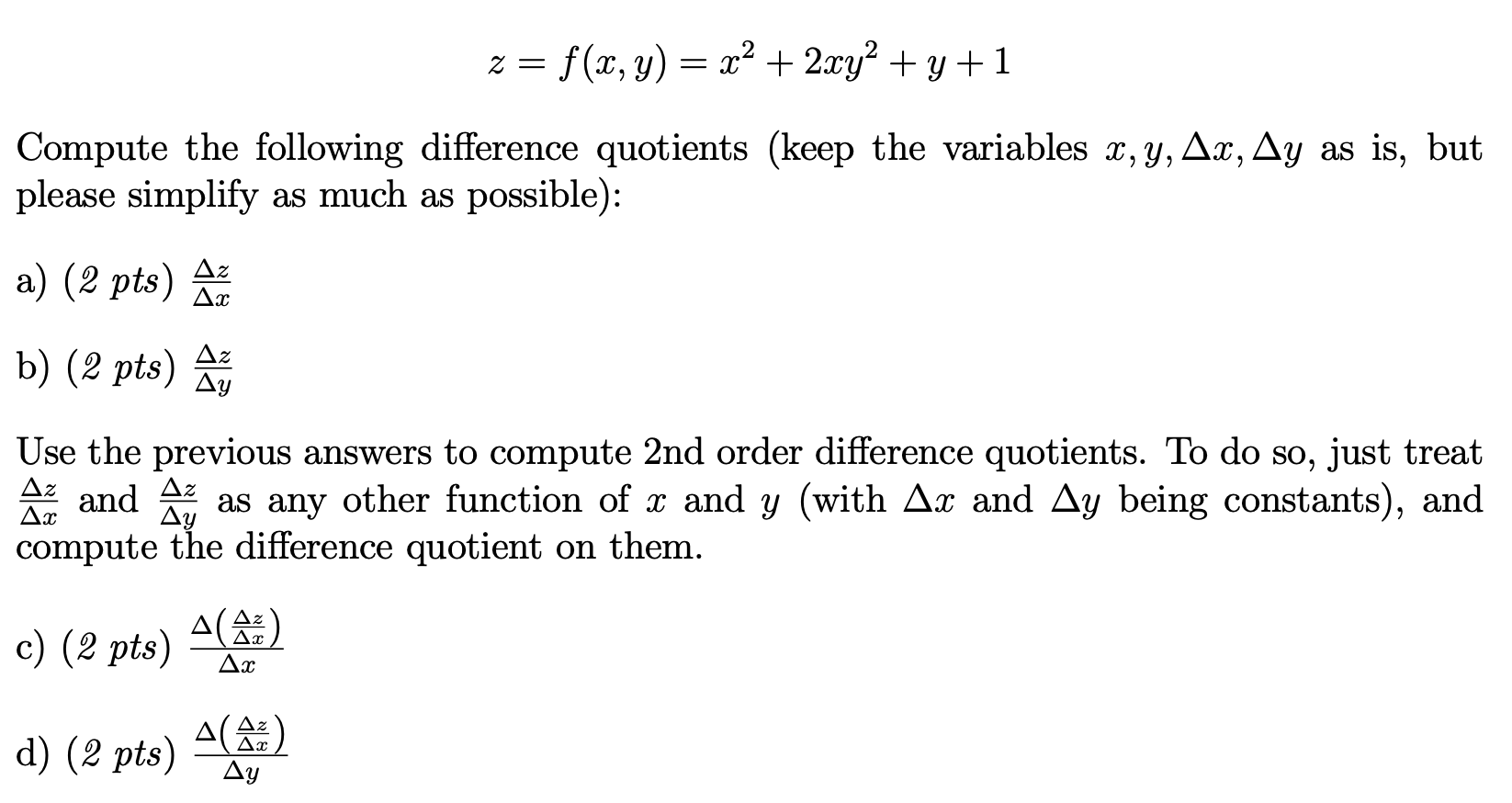 Solved z=f(x,y)=x2+2xy2+y+1 Compute the following difference | Chegg.com