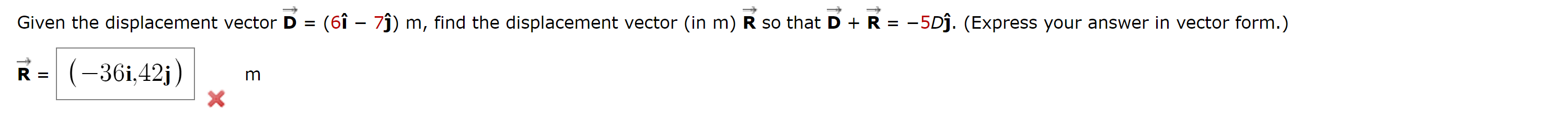 Solved Given the displacement vector ) m, ﻿find the | Chegg.com image.