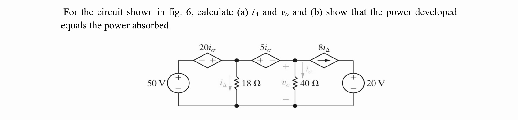 Solved For the circuit shown in fig. 6, calculate (a) is and | Chegg.com