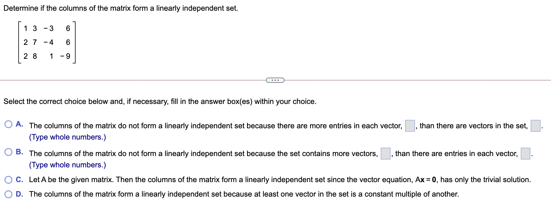 Solved Determine If The Vectors Are Linearly Independent. 2 | Chegg.com