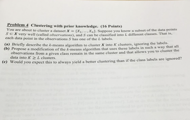 Solved Problem 4 Clustering with prior knowledge. (16 | Chegg.com