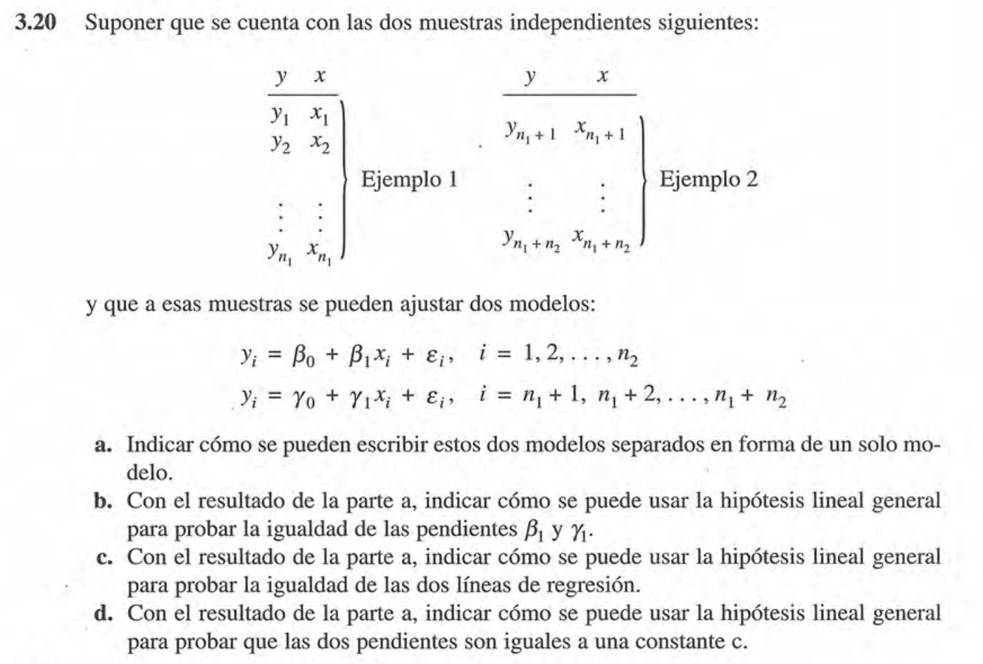 20 Suponer que se cuenta con las dos muestras independientes siguientes: y que a esas muestras se pueden ajustar dos modelos: