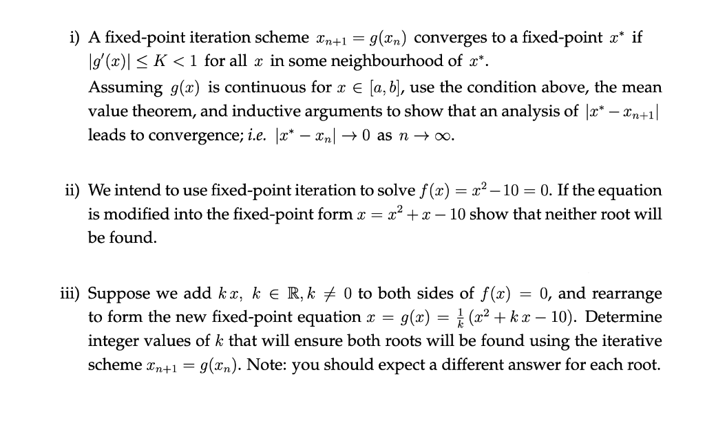 Solved = i) A fixed-point iteration scheme In+1 = g(xn) | Chegg.com