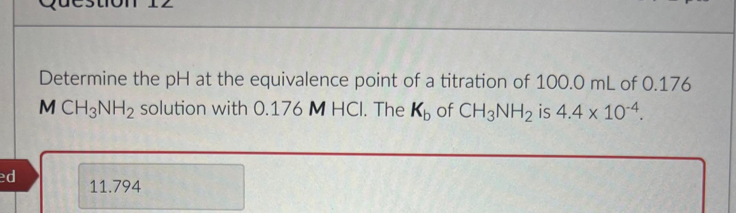 Solved Determine the pH at the equivalence point of a | Chegg.com